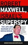 Robert Maxwell, Israel's Superspy: Th...