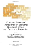 Crashworthiness of transportation systems : structural impact and occupant protection