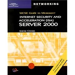 70-227: MCSE Guide to Microsoft ISA Server 2000 (MCSE Exam Guide)