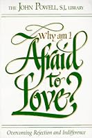 Why Am I Afraid to Love?: Overcoming Rejection and Indifference