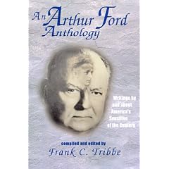 An Arthur Ford Anthology: Writings by and About America's Sensitive of the Century