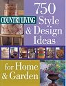 Country Living 750 Style & Design Ideas for Home & Garden