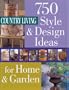 Country Living 750 Style & Design Ideas for Home & Garden