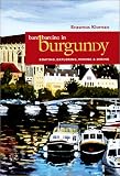 Bare Barging In Burgundy: Boating, Exploring, Wining & Dining (Capital Travels)