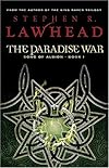 The Paradise War: Book One in The Song of Albion Trilogy (Lawhead, Steve. Song of Albion (Westbow Press), Bk. 1.)