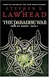 The Paradise War: Book One in The Song of Albion Trilogy (Lawhead, Steve. Song of Albion (Westbow Press))