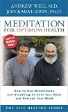 Meditation for Optimum Health: How to Use Mindfulness and Breathing to Heal