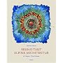 Bruno Taut: Alpine Architecture: A Utopia