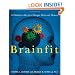 Brainfit: 10 Minutes a Day for a Sharper Mind and Memory