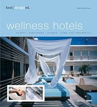 Best designed wellness hotels II. Nord-und S&uuml;damerika, Karibik, Mexiko
