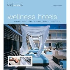 Best designed wellness hotels II. Nord-und S�damerika, Karibik, Mexiko