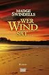 Wer Wind s�t...