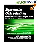 Click here to buy Dynamic Scheduling with Microsoft Office Project 2003: The Book... by  Eric Uyttewaal.