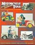 Motorcycle Toys: Antique and Contemporary : Identification & Values