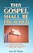 Book This Gospel .. Shall Be Preached: A History and Theology of Assemblies of God Foreign Missions Since 1959 (This Gospel...Shall Be Preached)