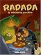 Radada : La m�chante sorci�re, l'int�grale