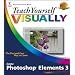 Teach Yourself VISUALLY Photoshop Elements 3