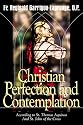 Christian Perfection and Contemplation: According to St. Thomas Aquinas and St. John of the Cross