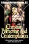 Christian Perfection and Contemplation: According to St. Thomas Aquinas and St. John of the Cross