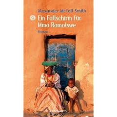 Ein Fallschirm f�r Mma Ramotswe. Neues von der No. 1 Ladies ' Detective Agency '