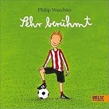 Sehr ber�hmt - Philip Waechter