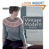 Vintage Modern Knits: Contemporary Designs Using Classic Techniques