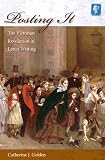 Posting It: The Victorian Revolution in Letter Writing by  Catherine J. Golden in stock, buy online here