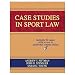 Case Studies In Sport Law with Web Resource (Paperback Book w/keycode)