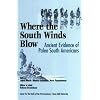 Where the South Winds Blow: Ancient Evidence for Paleo South Americans