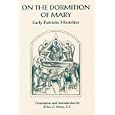 On the Dormition of Mary: Early Patristic Homilies by Brian J. Daley