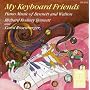 My Keyboard Friends: Piano Music of Bennett and Walton
