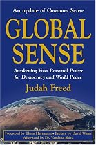 Global Sense: Awakening Your Personal Power for Democracy and World Peace (An Update of Common Sense)