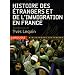 Histoire des �trangers et de l'immigration en France