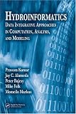 Hydroinformatics: Data Integrative Approaches in Computation, Analysis, and Modeling