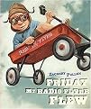 Friday My Radio Flyer Flew (Reinforced Hardcover)