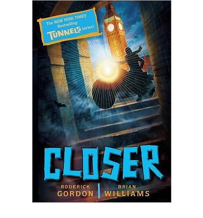 [ Closer (Tunnels Books (Quality) #04) By Gordon, Roderick ( Author ) Paperback 2012 ]