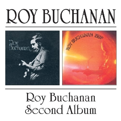 Roy Buchanan - Roy Buchanan/ Second Album - Zortam Music