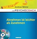 Der Psychocoach 3: Abnehmen ist leichter als Zunehmen. Mit Starthilfe-CD!