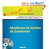 Der Psychocoach 3: Abnehmen ist leichter als Zunehmen. Mit Starthilfe-CD!