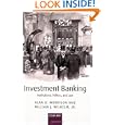 Investment Banking: Institutions, Politics, and Law by Alan D. Morrison and William J. Wilhelm Jr.