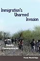 Immigration's Unarmed Invasion: Deadly Consequences