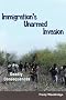 Immigration's Unarmed Invasion: Deadly Consequences Immigration's Unarmed Invasion: Deadly Consequences