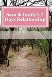 Sam & Emilys 7 Days Relationship
