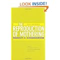 The Reproduction of Mothering: Psychoanalysis and the Sociology of Gender