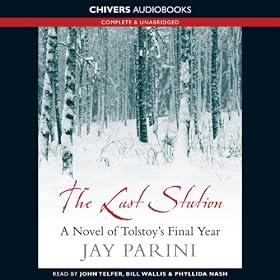 The Last Station: A Novel of Tolstoy's Last Year (Unabridged)