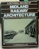 Midland railway architecture : a pictorial record of Midland railway stations