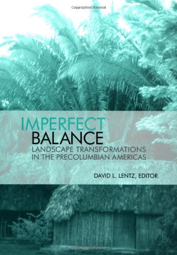 Imperfect Balance: Landscape Transformations in the Precolumbian Americas