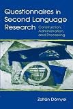 Questionnaires in Second Language Research: Construction, Administration and Processing (SLA Research: Theoretical & Methodological Issues)