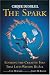 CIRQUE DU SOLEIL- THE SPARK: Igniting the Creative Fire That Lives Within Us All
