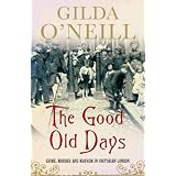 THE GOOD OLD DAYS: CRIME, MURDER AND MAYHEM IN VICTORIAN LONDON